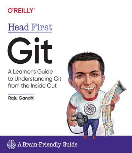 Head First Git: A Learner's Guide To Understanding Git From The Inside Out (Pdf/Epub Version)