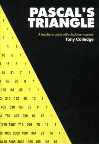 Pascal's Triangle: A Teacher's Guide With Blackline Masters By Colledge, Tony (1992) Paperback