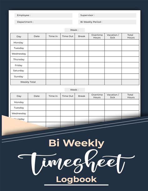 Bi Weekly Timesheet Logbook: Track Daily Employee Time Record For Two Weeks Of Hours Worked | 120 Pages.