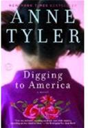Digging To America A Novel