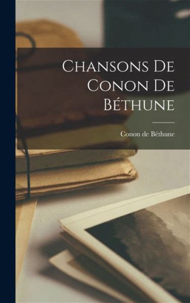 Chansons De Conon De Béthune | Conon De Béthune | 9781017533750 | Recomparo.Com