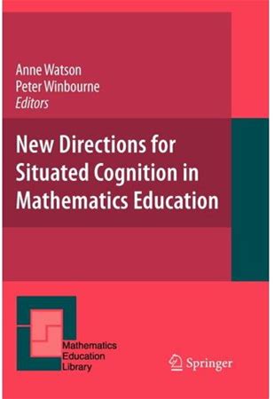 Mathematics Education Library: New Directions For Situated Cognition In Mathematics Education (Paperback)