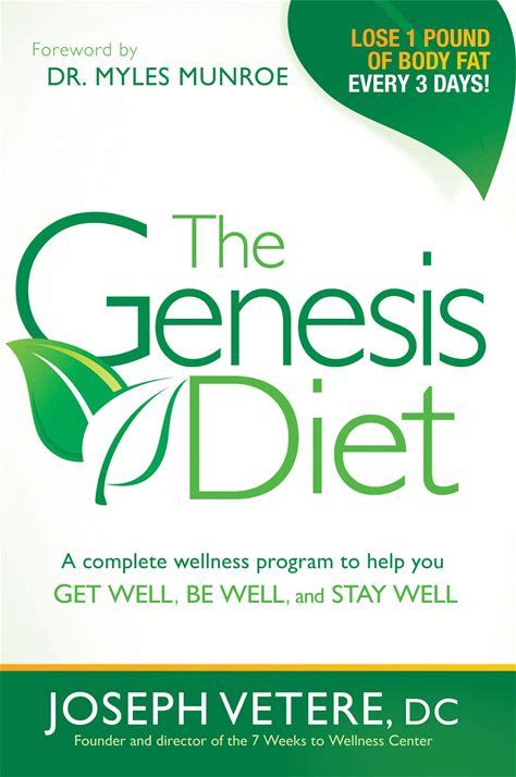 The Genesis Diet: A Complete Wellness Program To Help You Get Well, Be Well, And Stay Well