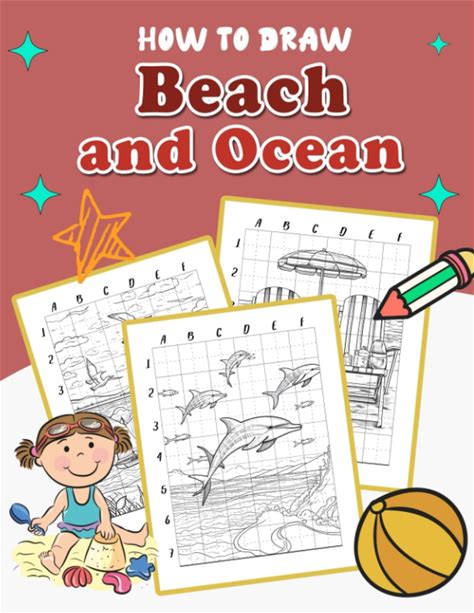How To Draw Beach And Ocean: Step-By-Step Coloring Book For Kids - Create Vibrant Beach And Ocean Scenes With Fun Tutorials, From Sand Castles To Sea
