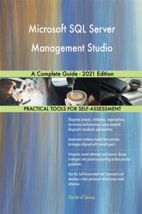 Microsoft SQL Server Management Studio A Complete Guide - 2021 Edition