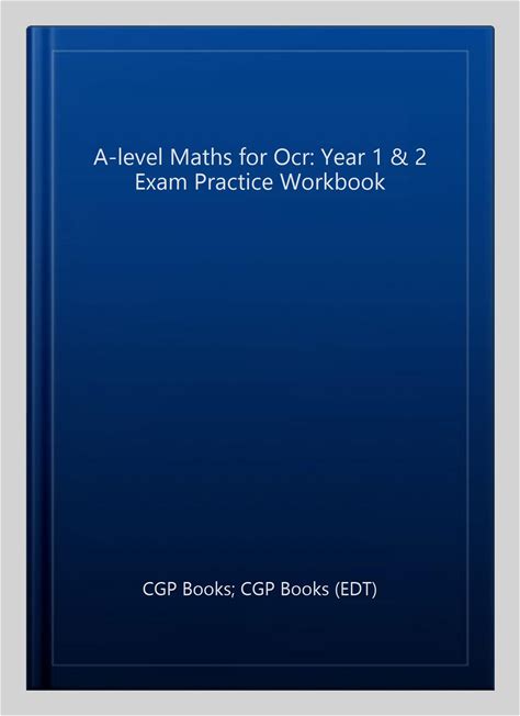 A-Level Maths For Ocr: Year 1 & 2 Exam Practice Workbook, Paperback By CGP Bo...