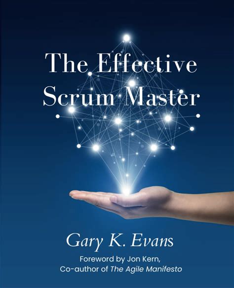 The Effective Scrum Master: Advancing Your Craft