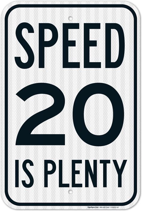 Speed 20 Is Plenty Sign, 12X18 Inches, 3m EGP Reflective .063 Aluminum, Fade Resistant, Made In USA