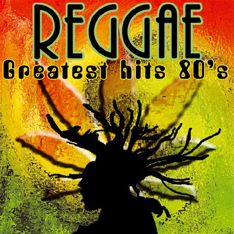 Reggae Greatest Hits 80'S