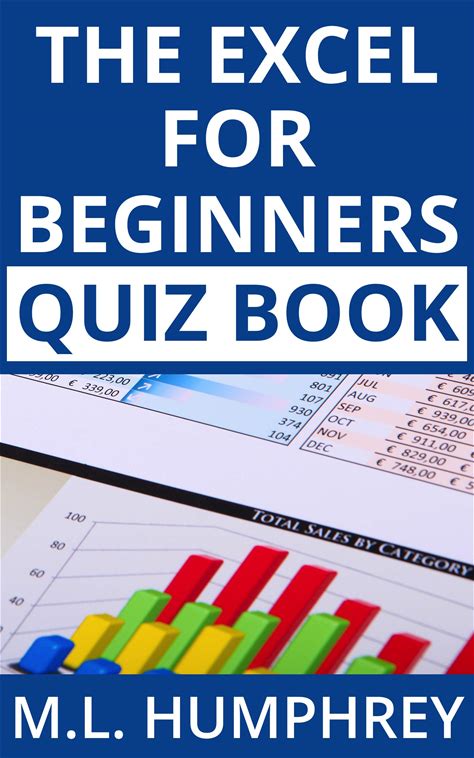 The Excel For Beginners Quiz Book (Excel Essentials Quiz 1)