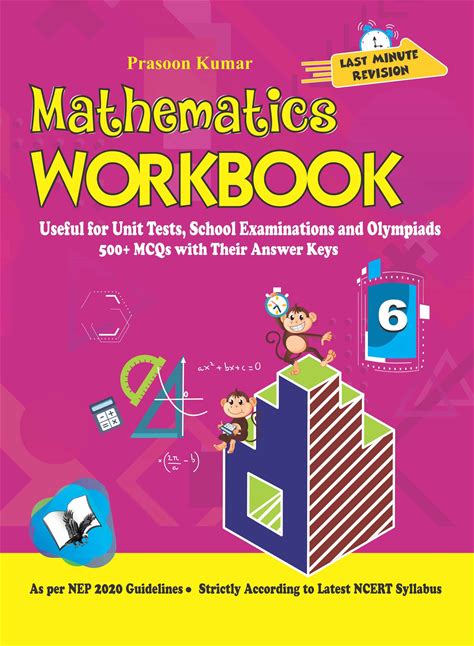 Mathematics Workbook Class 6: Useful For Unit Tests, School Examinations & Olympiads