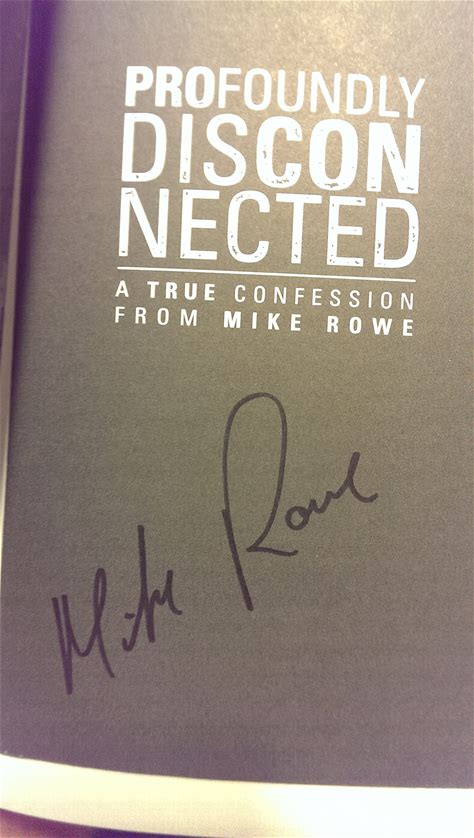 Profoundly Disconnected : A True Confession From Mike Rowe By Mike Rowe Mike Rowe [Used - Very Good] [Hardcover]