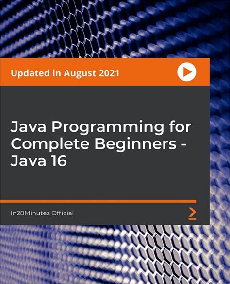 Java Programming For Complete Beginners - Java 16 1st Edition A€" Pdf/Epub Version Downloadable