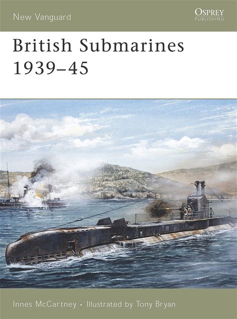 British Submarines 1939-45 (New Vanguard, 129)