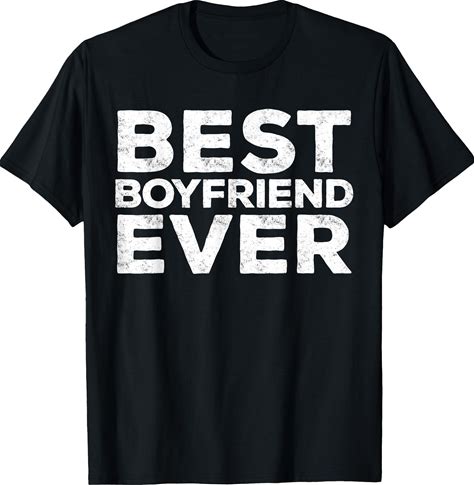 Best Boyfriend Ever T-Shirt Anniversary Shirt T-Shirt