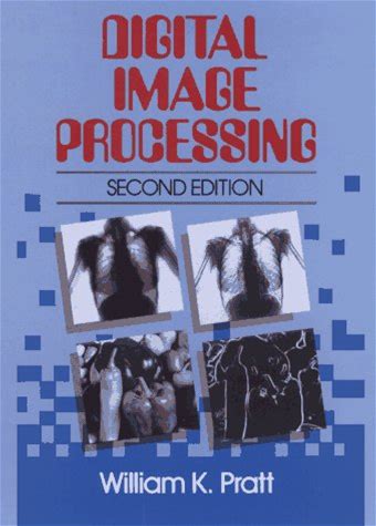 Digital Image Processing By W. K. Pratt (Hardcover)