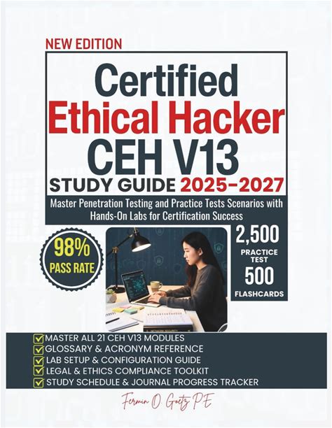 Certified Ethical Hacker CEH V13 STUDY GUIDE 2025-2027: Master Penetration Testing And Practice Tests Scenarios With Hands-On Labs For Certification