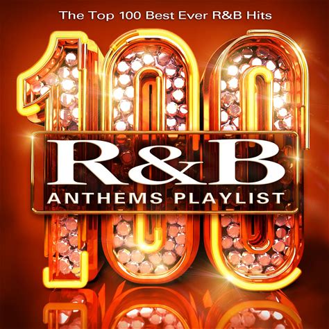 100 Rnb Anthems Playlist - The Top 100 Best Ever R & B Hits (R And B) [Explicit]