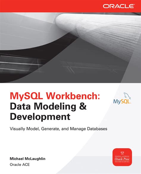 Mysql Workbench: Data Modeling & Development (Oracle Press)