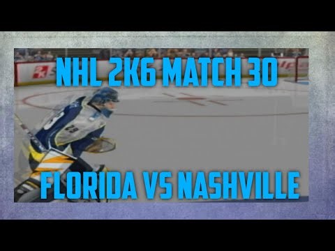 nhl 2k6 match 30 florida vs nashville