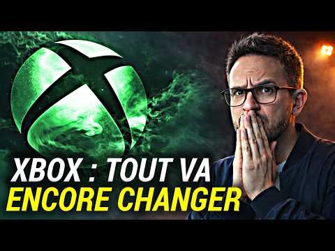 XBOX : TOUT VA (encore) CHANGER !