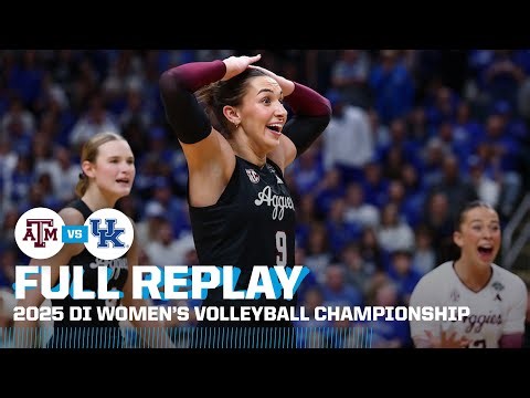 Texas A&M vs. Kentucky: 2025 NCAA DI women's volleyball championship | FULL REPLAY