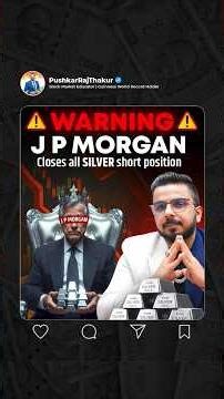JP Morgan Closes All Silver Short Position