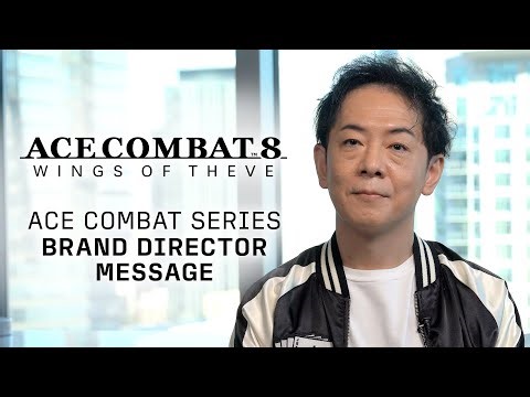 ACE COMBAT 8: WINGS OF THEVE | Message from the ACE COMBAT Series Brand Director