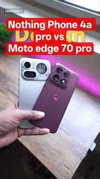 Moto Edge 70 Pro Plus vs Nothing Phone 4a Pro 🤔