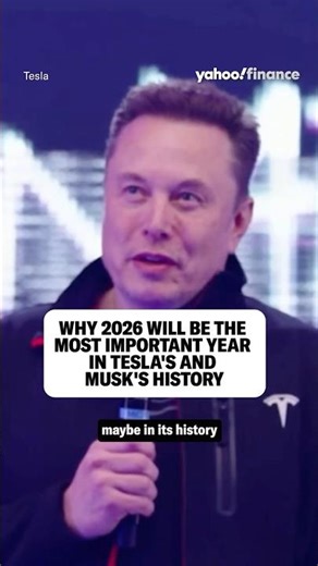 Why 2026 will be the most important year in Tesla's and Musk's history.