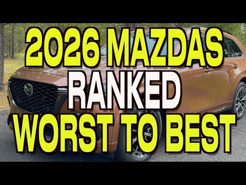 2025-2026 MAZDAs Ranked • Worst to Best on Everyman Driver