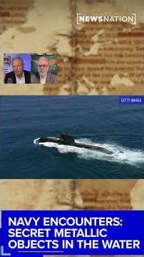 Navy encounters: Secret metallic objects in the water