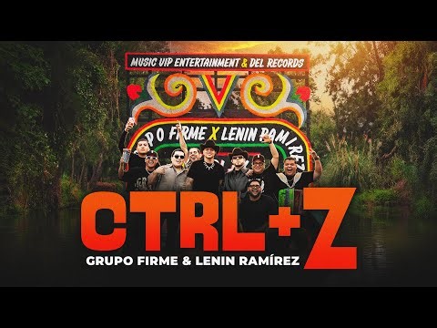 Grupo Firme - Lenin Ramírez - Ctrl + Z (Official Video)