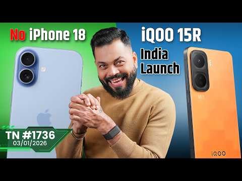 iQOO 15R India Launch,No iPhone 18,OnePlus 16 200Hz?, OPPO Reno15 India Launch, OnePlus 15s-#TTN1736