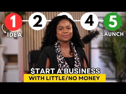 How To Start Your Small Business With Little or No Money | 5 Steps For Starting a Small Business