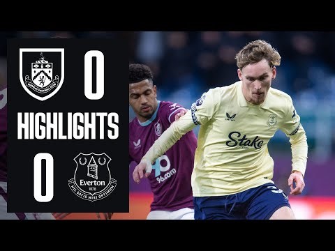 BURNLEY 0-0 EVERTON | Premier League highlights