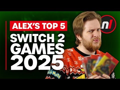 Alex's Top 5 Switch 2 Games of 2025