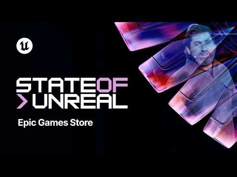 Epic Games Store | State of Unreal | Unreal Fest Chicago 2026