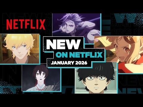 Anime to Watch on Netflix January 2026 | Netflix Anime