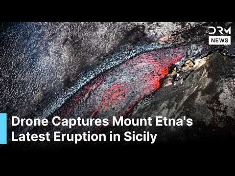 DRAMATIC VISUALS: Drone Captures Mount Etna's Latest Eruption in Sicily | DRM News | AL1C