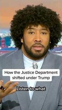 How the Justice Department shifted under Trump