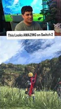 Xenoblade Chronicles Looks AMAZING on Switch 2