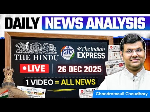 Daily Current Affairs for UPSC | 26 Dec 2025 — Important News & Analysis | Unacademy UPSC