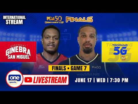 LIVE: BARANGAY GINEBRA vs TNT | PBA SEASON 50 COMMISSIONER’S CUP FINALS GAME 7 | JUNE 17, 2026