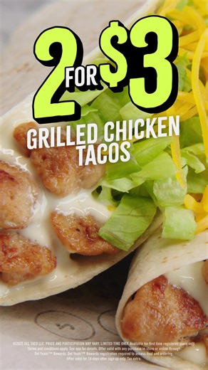 2 for $3 Grilled Chicken Tacos. Fast, flavorful, and easy on your wallet. | Del Taco