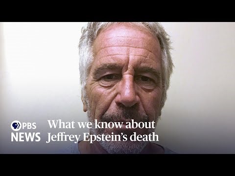 What we know about Jeffrey Epstein’s death