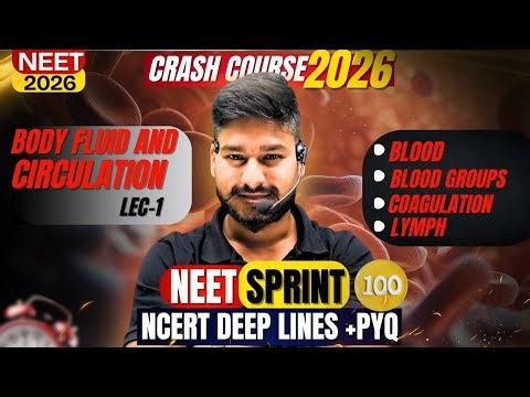 lec-1|body fluids & circulation|NEET SPRINT 100|Detailed crash course|from basic|by-Anmol Sir