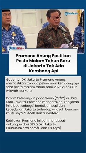 Pesta Tahun Baru di Jakarta Tak Ada Kembang Api, Pramono Sebut Bentuk Empati Korban Bencana