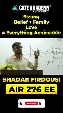 Strong Belief + Family Love = AIR 276 🔥 | Shadab Firdousi EE | GATE Academy