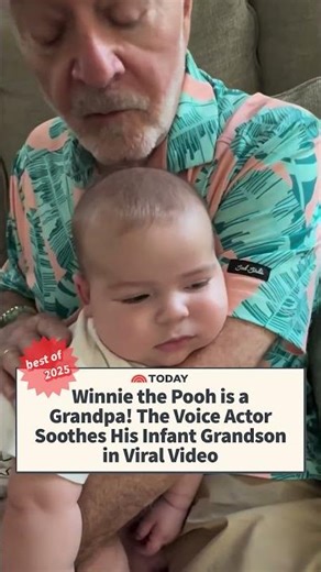 Winnie the Pooh Voice Actor Soothes Infant Grandson